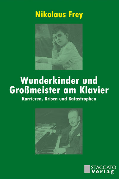 Nikolaus Frey: Wunderkinder und Großmeister am KlavierDeutschland